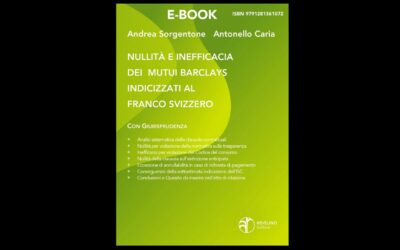 EBOOK – NULLITÀ E INEFFICACIA DEI MUTUI BARCLAYS INDICIZZATI AL FRANCO SVIZZERO