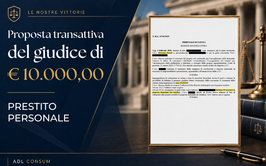 PRESTITO PERSONALE – Proposta transattiva del giudice di € 10.000,00 – Tribunaledi Napoli