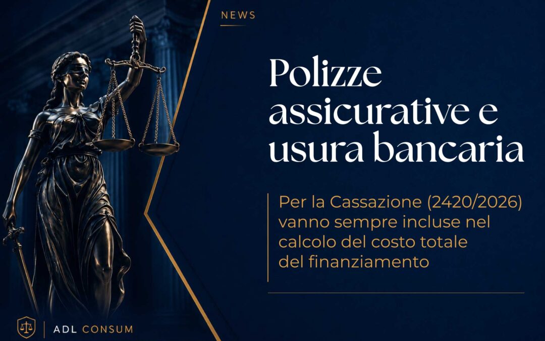 La Cassazione (2420/2026) conferma ancora una volta: le polizze sono incluse nella verifica dell’usura