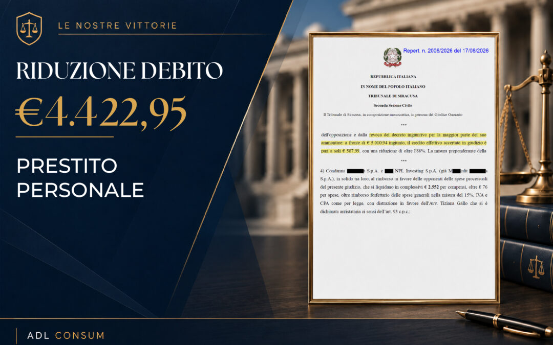 TRIBUNALE DI SIRACUSA – Accolta la richiesta di riduzione del debito di € 4.422.95  – Prestito personale concesso da Banca U*******T Banca S.p.a