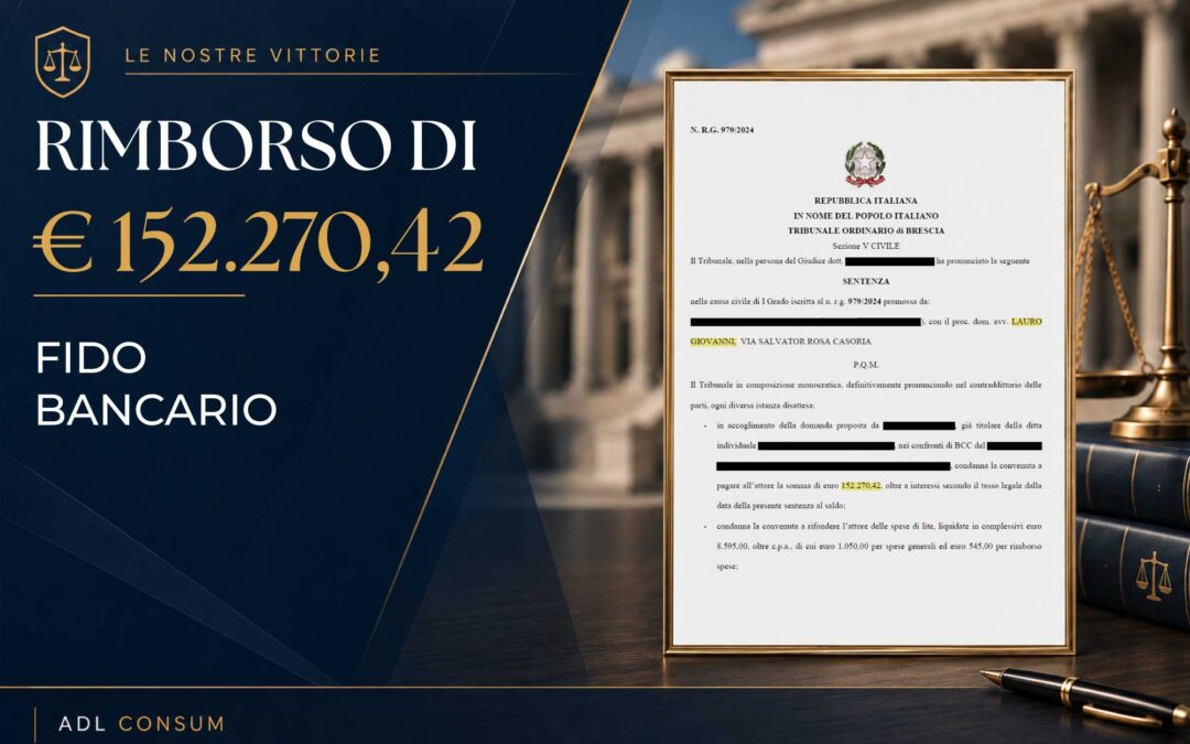 FIDO BANCARIO – RIMBORSO di € 152.270,42 – Tribunale di Brescia